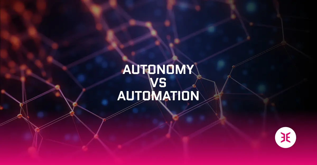 Autonomy is architecture, not a feature